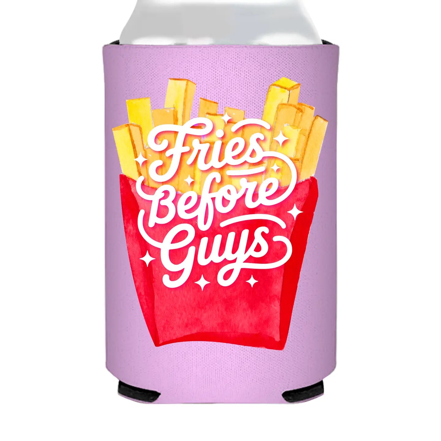 Fries Before Guys Koozie